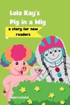 Lola Kay's Pig in a Wig