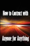 How to Contract with Anyone for Anything