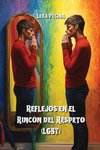 Reflejos en el Rincón del Respeto  (LGBT)