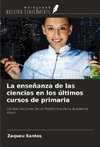 La enseñanza de las ciencias en los últimos cursos de primaria