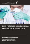 GUÍA PRÁCTICA DE BIOQUÍMICA PREANALÍTICA Y ANALÍTICA