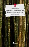 Survival-Handbuch für Studentenwohnheime. Life is a Story - story.one