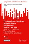The Regulator-Regulatee Relationship in High-Hazard Industry Sectors