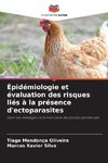 Épidémiologie et évaluation des risques liés à la présence d'ectoparasites