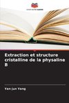 Extraction et structure cristalline de la physaline B