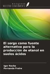 El sorgo como fuente alternativa para la producción de etanol en suelos ácidos