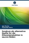 Sorghum als alternative Quelle für die Ethanolproduktion in sauren Böden