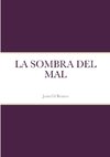 LA SOMBRA DEL MAL