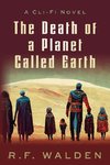 The Death of a Planet Called Earth