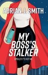 My Boss's Stalker