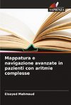 Mappatura e navigazione avanzate in pazienti con aritmie complesse