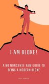 I am Bloke!