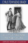A Little Traitor to the South (Esprios Classics)