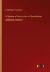 A System of Instruction in Quantitative Chemical Analysis