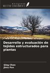 Desarrollo y evaluación de tejidos estructurados para plantas
