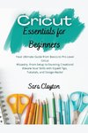 Cricut Essentials for Beginners