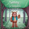 Sammy, La Sasquatch