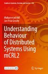 Understanding Behaviour of Distributed Systems Using mCRL2