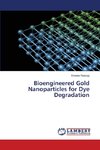 Bioengineered Gold Nanoparticles for Dye Degradation