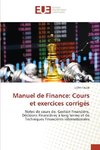 Manuel de Finance: Cours et exercices corrigés