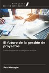 El futuro de la gestión de proyectos