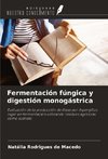 Fermentación fúngica y digestión monogástrica