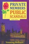 Private Members, Public Scandals