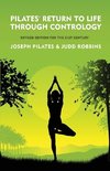Pilates' Return to Life Through Contrology