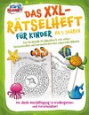 Das XXL-Rätselheft für Kinder ab 5 Jahren: Das fördernde A4-Rätselbuch mit fantasievollen und herausfordernden Labyrinth-Rätseln. Die ideale Beschäftigung im Kindergarten- und Vorschulalter!