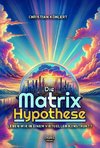 Die Matrix-Hypothese