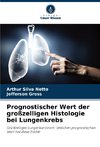 Prognostischer Wert der großzelligen Histologie bei Lungenkrebs