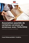 Association possible de certaines carences en minéraux avec l'infertilité