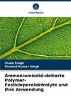 Ammoniumiodid-dotierte Polymer-Festkörperelektrolyte und ihre Anwendung