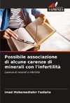 Possibile associazione di alcune carenze di minerali con l'infertilità