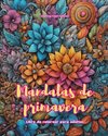 Mandalas de primavera | Libro de colorear para adultos | Diseños antiestrés para fomentar la creatividad