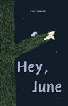 Hey, June