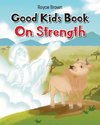 Good Kids Book   On Strength