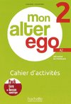 Mon Alter Ego 2. Cahier d'activités - Arbeitsbuch mit Code