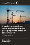 Uso de contenedores como zonas habitables para pequeñas obras de construcción