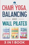 Chair Yoga, Balancing and Wall Pilates