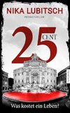 25 Cent - Was kostet ein Leben?