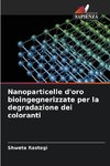 Nanoparticelle d'oro bioingegnerizzate per la degradazione dei coloranti