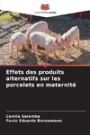 Effets des produits alternatifs sur les porcelets en maternité