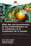 Effet des micronutriments et des biofertilisants sur la croissance et le rendement de la tomate