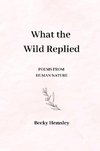 What the Wild Replied