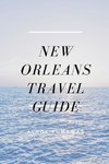 New Orleans Travel Guide