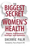 The Biggest Secret in Women's Health