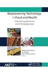 Bioprocessing Technology in Food and Health