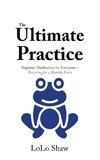 The Ultimate Practice
