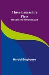Three Lancashire Plays